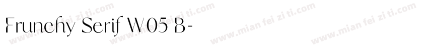 Frunchy Serif W05 B字体转换